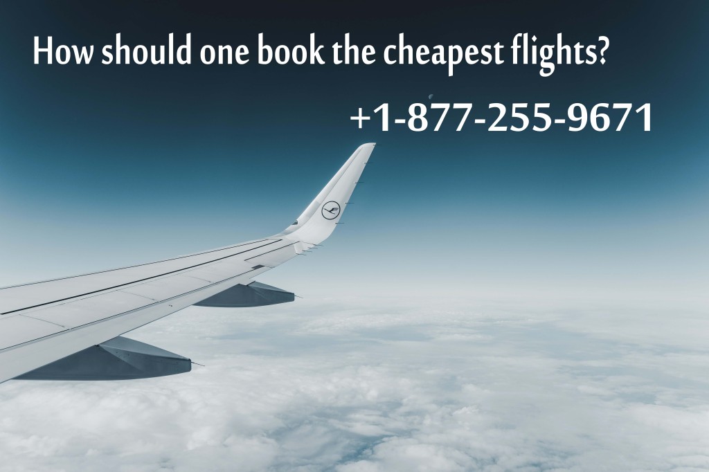 How should one book the cheapest flights? 